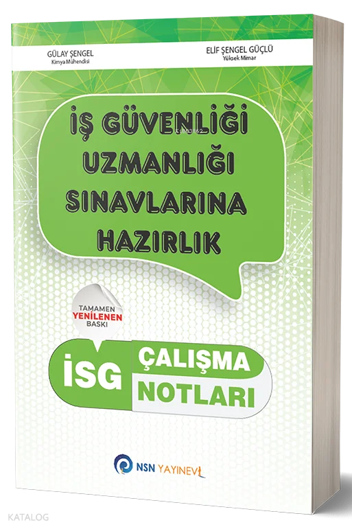 İSG İş Güvenliği Uzmanlığı Çalışma Notları;İSG İş Güvenliği Uzmanlığı Çalışma Notları