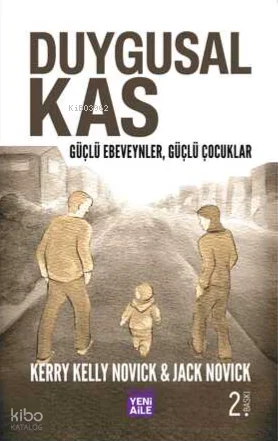 Duygusal Kas;Güçlü Aileler, Güçlü Çocuklar