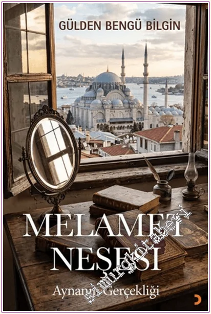 Melamet Neşesi : Aynanın Gerçekliği -