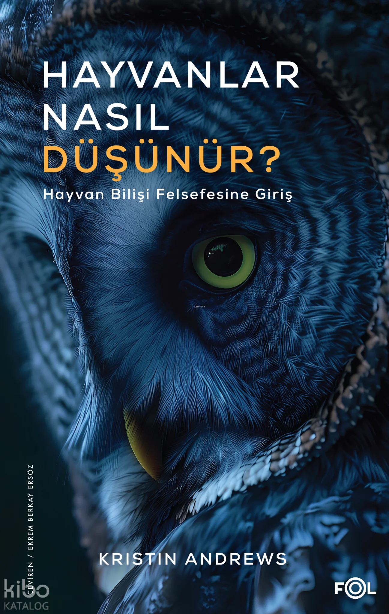 Hayvanlar Nasıl Düşünür?;Hayvan Bilişi Felsefesine Giriş