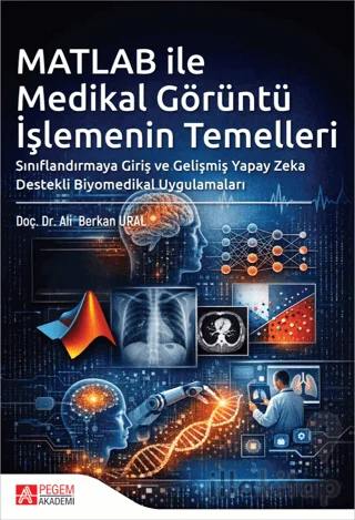 Matlab ile Medikal Görüntü İşlemenin Temelleri