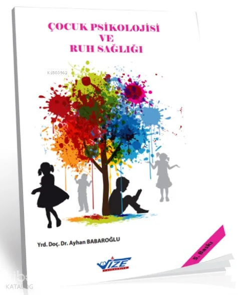 Çocuk Psikolojisi Ve Ruh Sağlığı