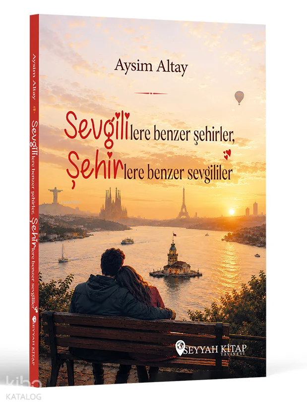 Sevgililere Benzer Şehirler, Şehirlere Benzer Sevgililer