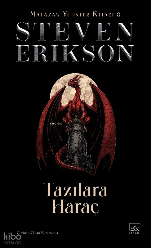 Tazılara Haraç (Ciltli);Malazan Yitikler Kitabı 8