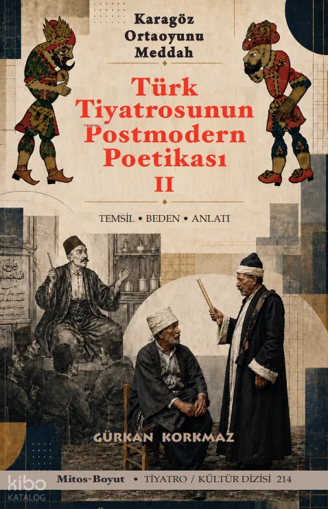 Türk Tiyatrosunun Postmodern Poetikası 2; Karagöz – Ortaoyunu - Meddah