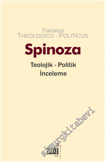 Teolojik - Politik İnceleme = Tractatus Teologico - Politicus -