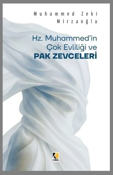 Hz. Muhammedin Çok Evliliği ve Pak Zevceleri