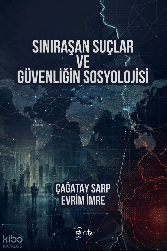 Sınıraşan Suçlar ve Güvenliğin Sosyolojisi
