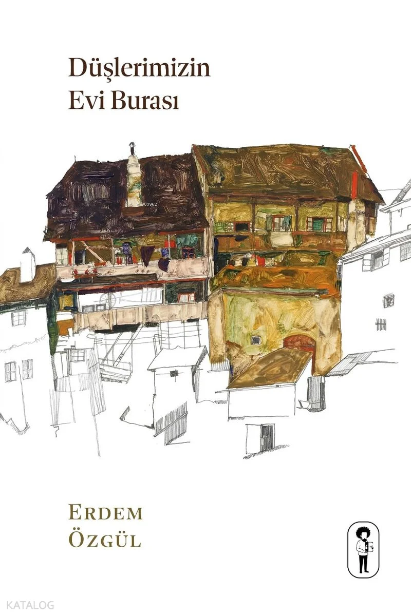 Düşlerimizin Evi Burası