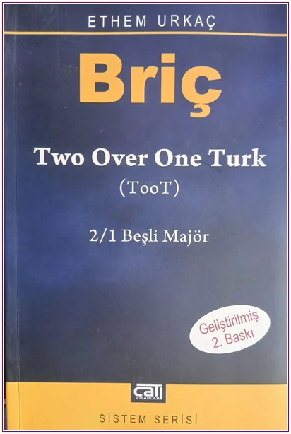 Briç : Two Over One Turk (Toot) : 2/1 Beşli Majör - Kitap 4 -