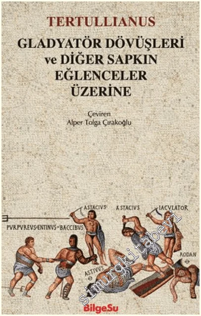Gladyatör Dövüşleri ve Diğer Sapkın Eğlenceler Üzerine -