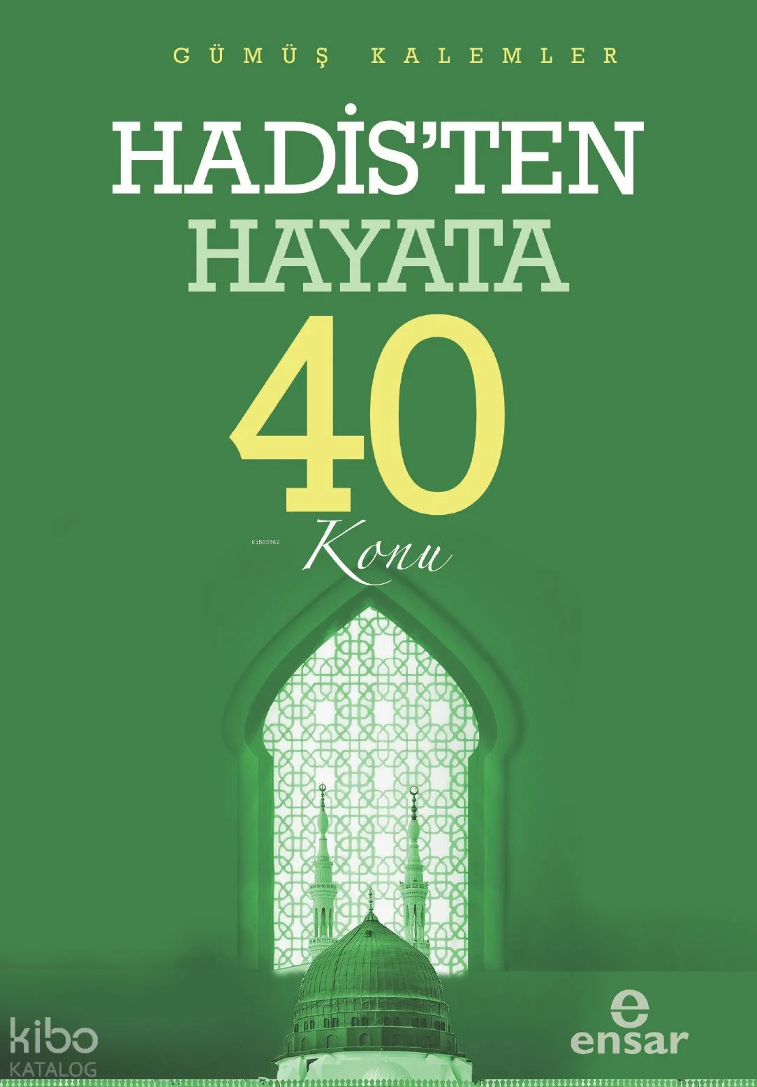 Hadis'ten Hayata 40 Konu