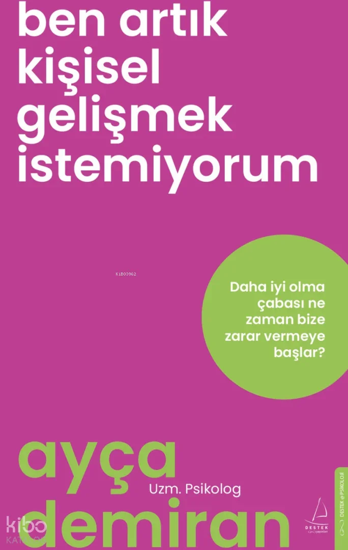 Ben Artık Kişisel Gelişmek İstemiyorum