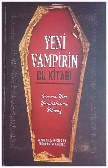Yeni Vampirin El Kitabı: Gecenin Yeni Yaratıklarına Kılavuz -