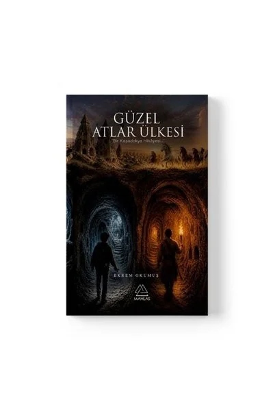 Güzel Atlar Ülkesi: Bir Kapadokya Hikayesi
