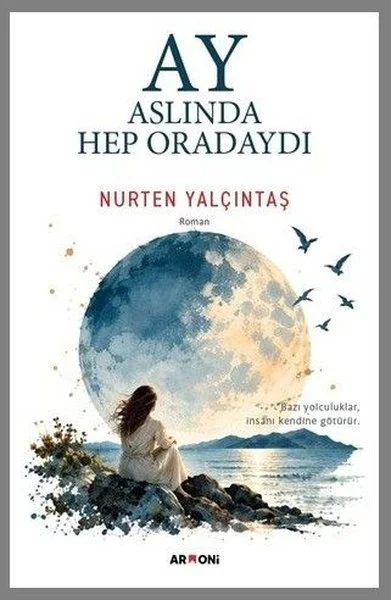 Ay Aslında Hep Oradaydı