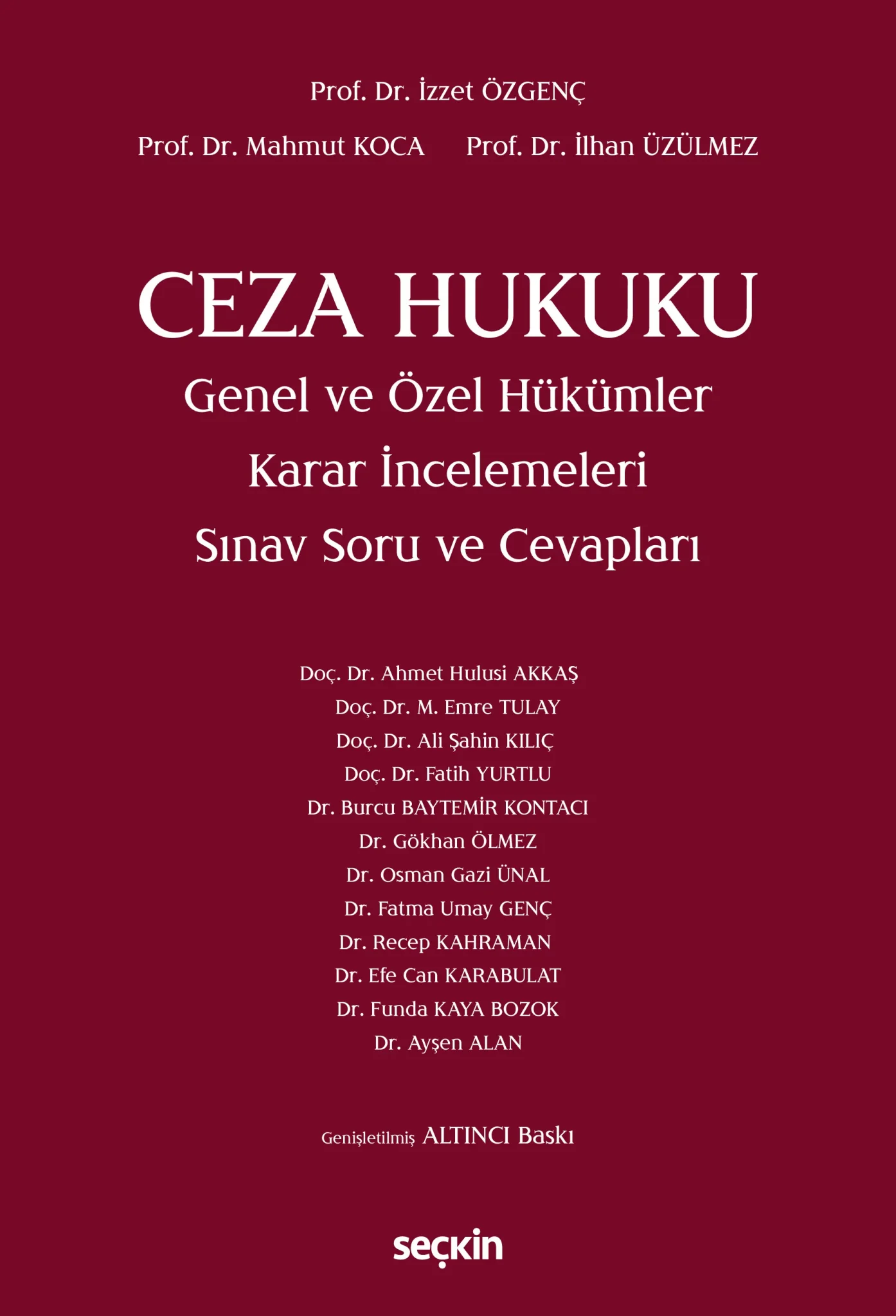 Ceza Hukuku Genel ve Özel Hükümler Karar İncelemeleri