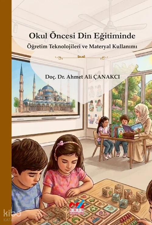 Okul Öncesi Din Eğitiminde Öğretim Teknolojileri ve Materyal Kullanımı