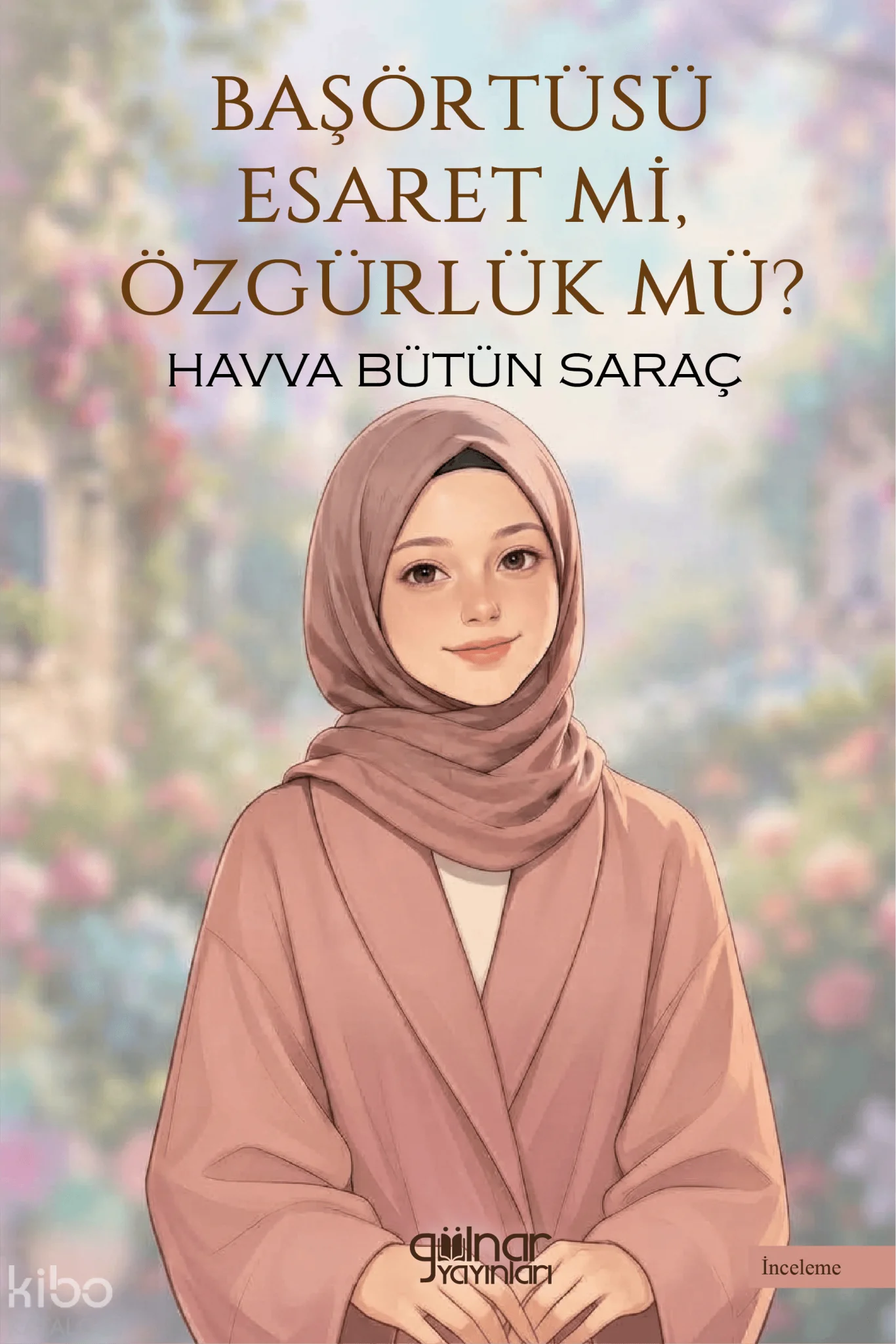 Başörtüsü Esaret mi? Özgürlük mü?