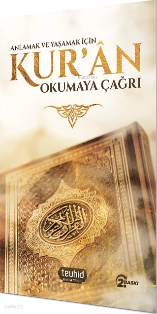 Anlamak ve Yaşamak İçin Kur'an Okumaya Çağrı