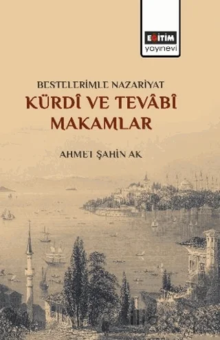 Bestelerimle Nazariyat Kürdi ve Tevabi Makamlar