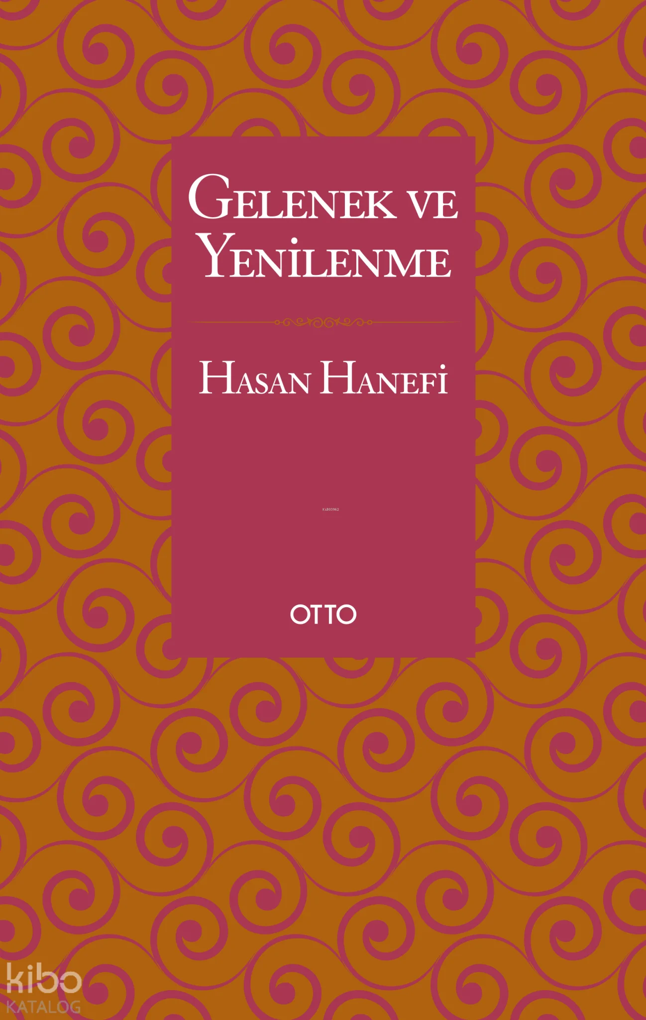 Gelenek ve Yenilenme;Kadim Gelenek Karşısındaki Duruşumuz