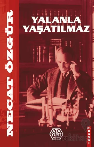 Yalanla Yaşatılmaz