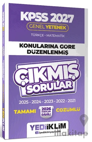 2027 KPSS Genel Yetenek Konularına Göre Düzenlenmiş Tamamı Çözümlü Çıkmış Sorular