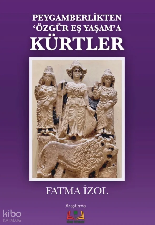 Peygamberlikten Özgür Eş Yaşam'a Kürtler