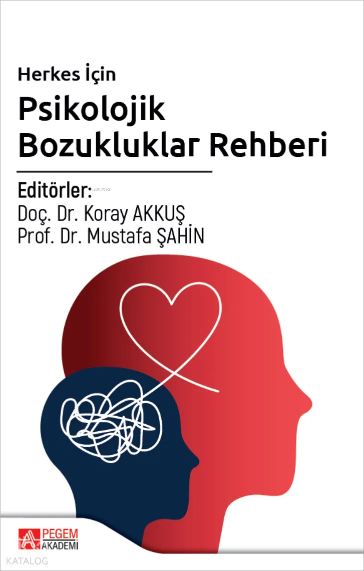 Herkes için Psikolojik Bozukluklar Rehberi