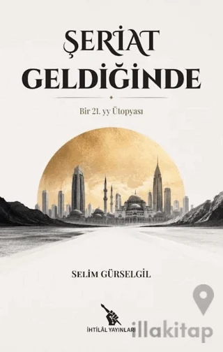 Şeriat Geldiğinde - Bir 21. YY. Ütopyası