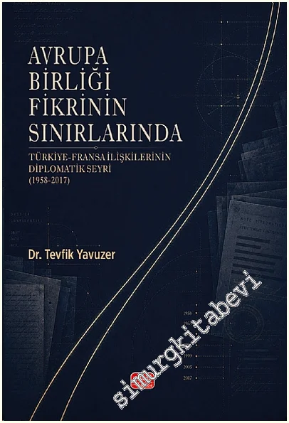 Avrupa Birliği Fikrinin Sınırlarında -