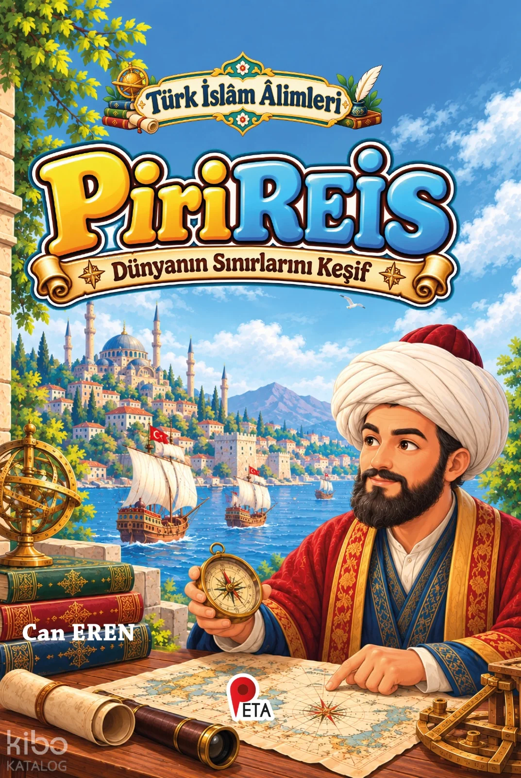 Türk İslâm Âlimleri - Piri Reis;Dünyanın Sınırlarını Keşif
