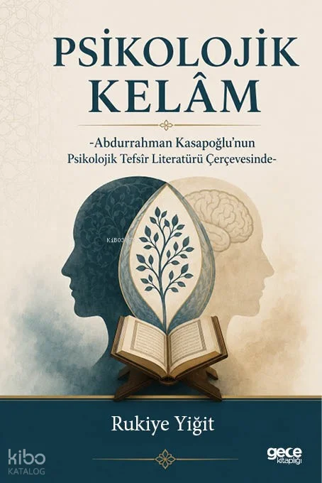 Psikolojik Kelâm;Abdurrahman Kasapoğlu'nun Psikolojik Tefsir Literatürü Çerçevesinde