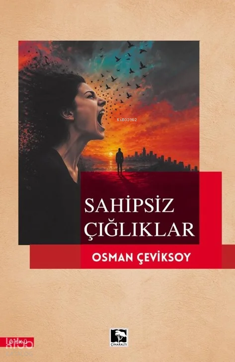 Sahipsiz Çığlıklar