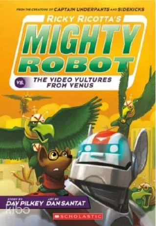 Ricky Ricotta's Mighty Robot vs. The Video Vultures from Venus (Book 3)