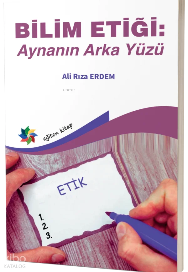 Bilim Etiği: Aynanın Arka Yüzü