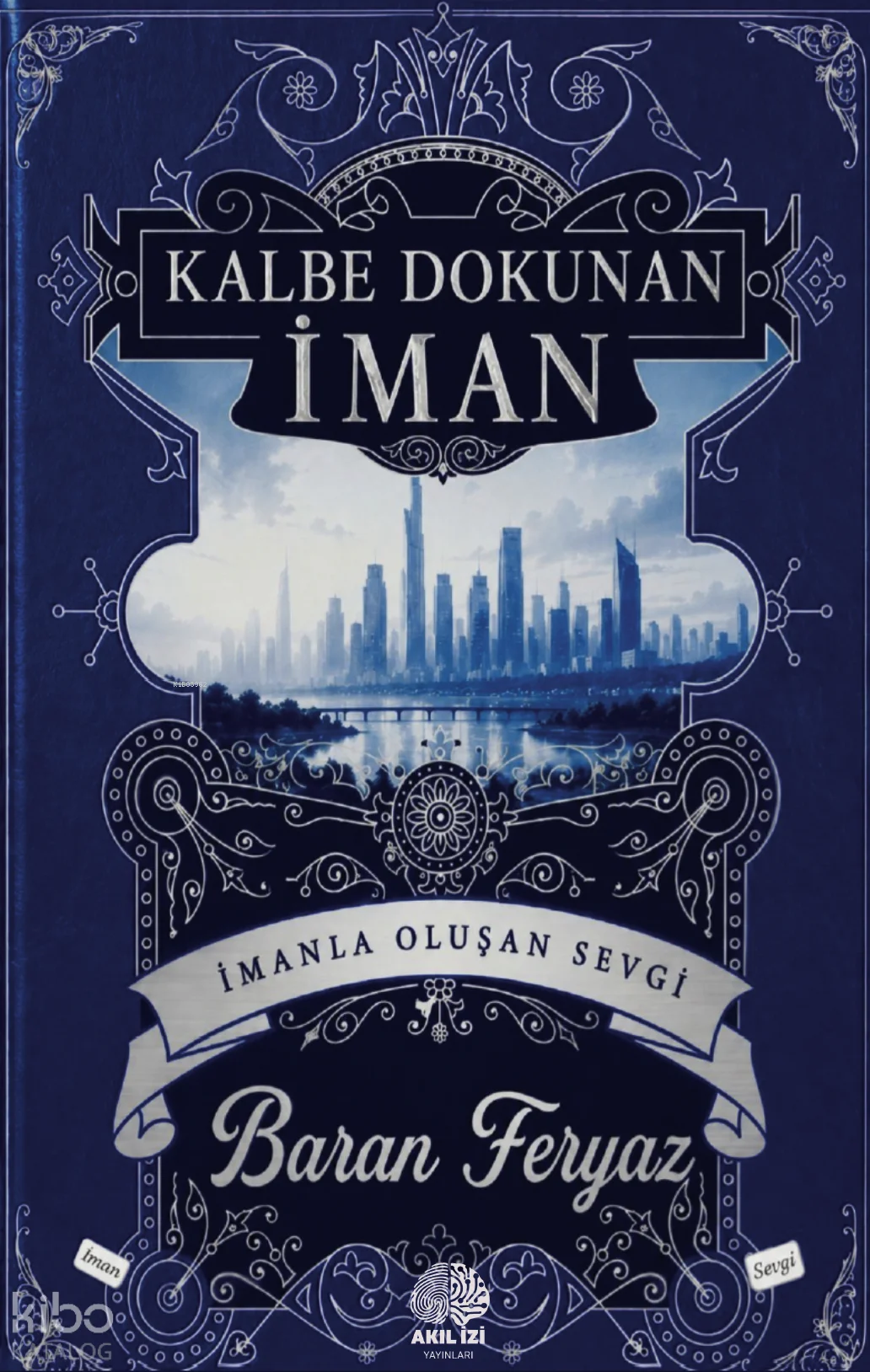 Kalbe Dokunan İman