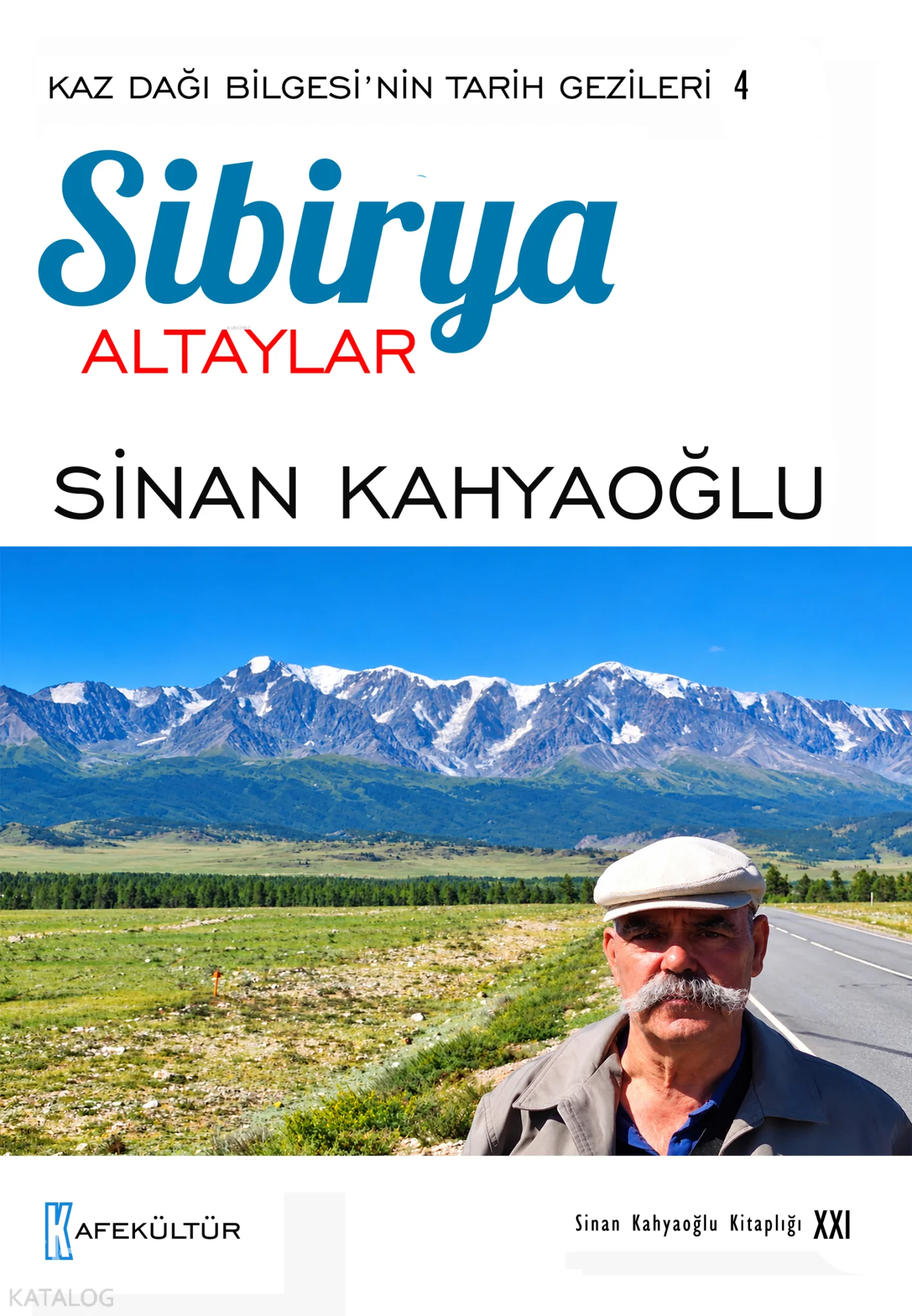 Sibirya (Altaylar);Kaz Dağı Bilgesi'nin Gezileri 4