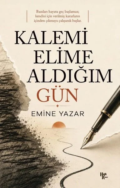 Kalemi Elime Aldığım Gün