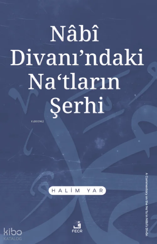 Nâbî Divanı'ndaki Naʿtların Şerhi
