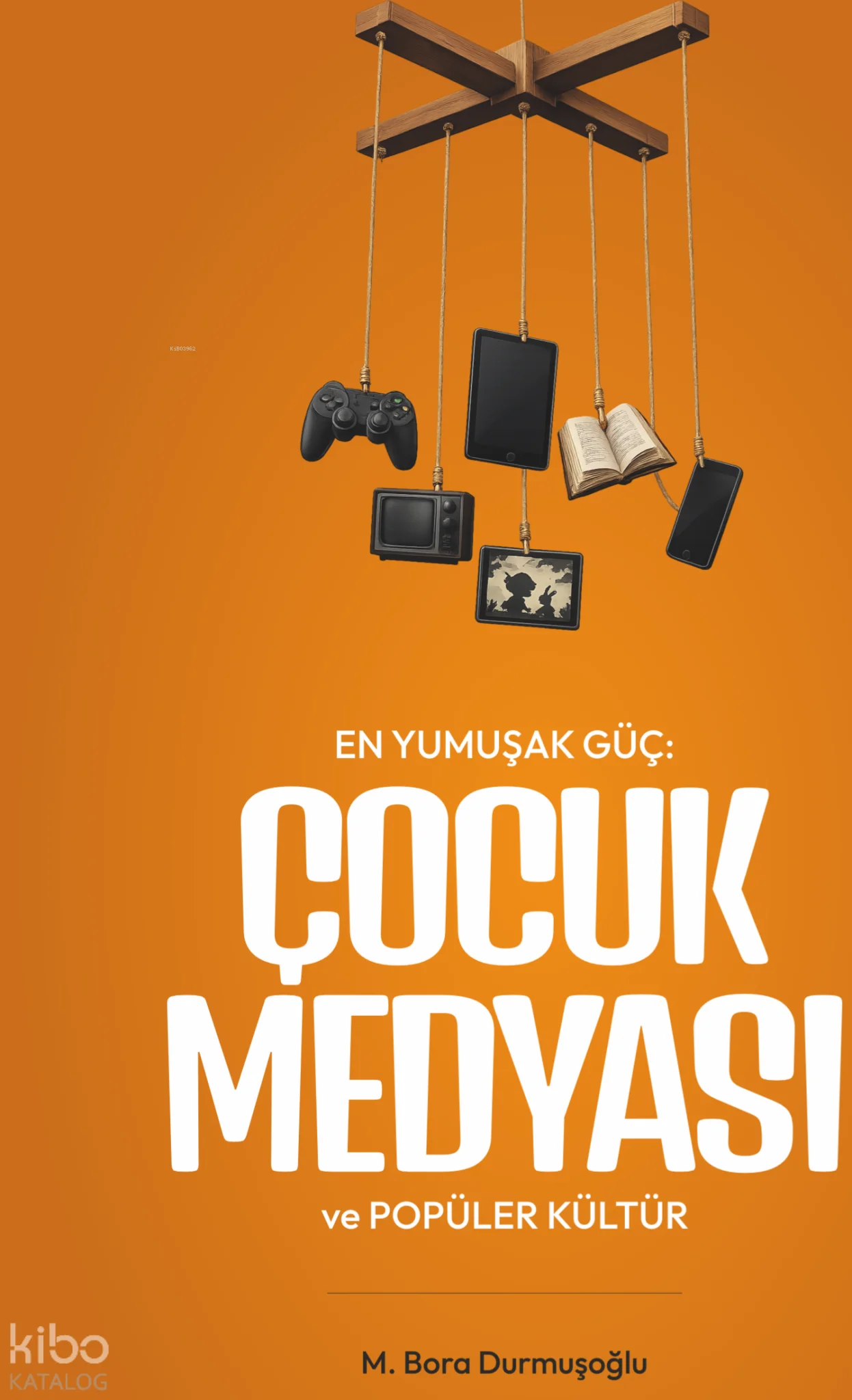 En Yumuşak Güç: Çocuk Medyası ve Popüler Kültür