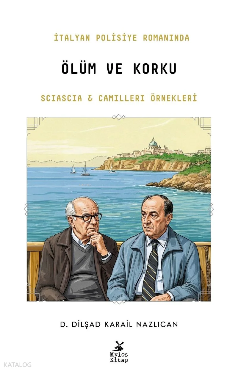 İtalyan Polisiye Romanında Ölüm ve Korku;Sciascia ve Camilleri Örnekleri