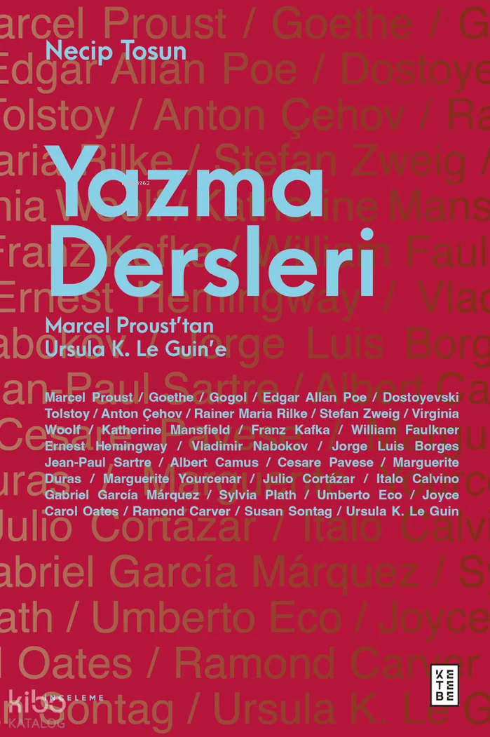 Yazma Dersleri; Marcel Proust'tan Ursula K. Le Guin'e