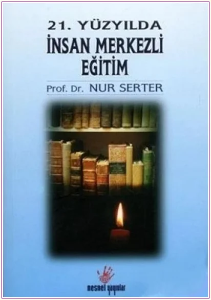 21. Yüzyıla Doğru İnsan Merkezli Eğitim -