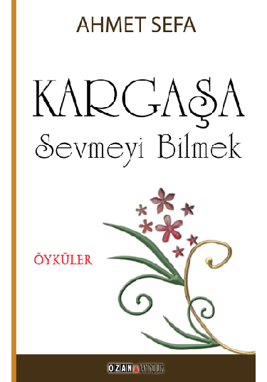 Kargaşa / Sevmeyi Bilmek