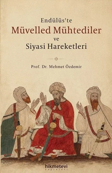 Endülüs'te Müvelled Mühtediler ve Siyasi Hareketleri