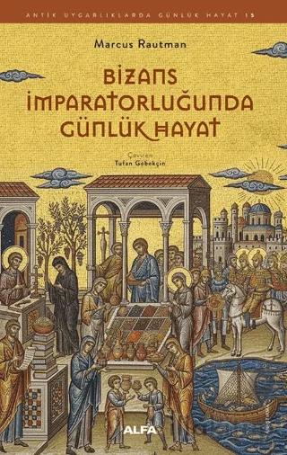 Bizans İmparatorluğunda Günlük Hayat