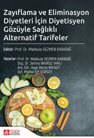 Zayıflama ve Eliminasyon Diyetleri için Diyetisyen Gözüyle Sağlıklı Alternatif Tarifeler