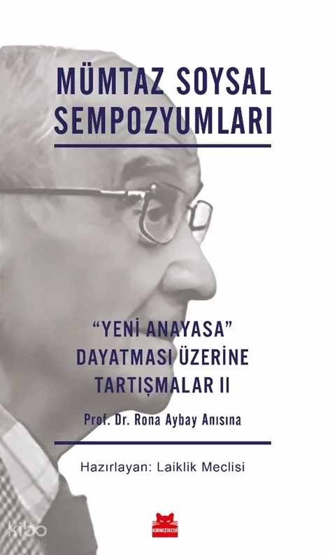 Mümtaz Soysal Sempozyumları;Yeni Anayasa Dayatması Üzerine Tartışmalar 2